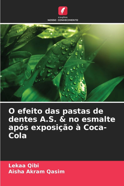 O efeito das pastas de dentes A.S. & no esmalte apï¿½s exposiï¿½ï¿½o ï¿½ Coca-Cola