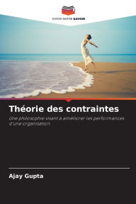 Title: Thï¿½orie des contraintes, Author: Ajay Gupta