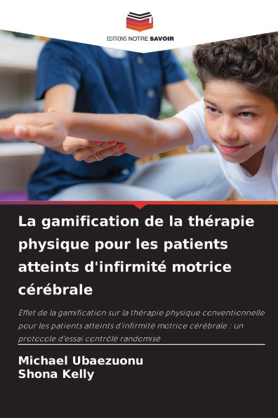 La gamification de la th�rapie physique pour les patients atteints d'infirmit� motrice c�r�brale