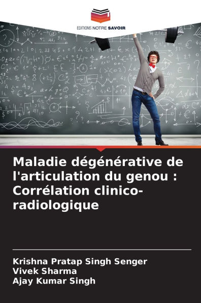 Maladie dï¿½gï¿½nï¿½rative de l'articulation du genou: Corrï¿½lation clinico-radiologique