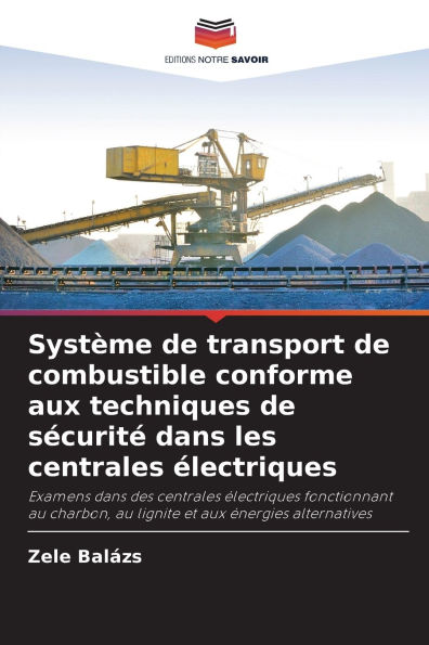 Systï¿½me de transport de combustible conforme aux techniques de sï¿½curitï¿½ dans les centrales ï¿½lectriques