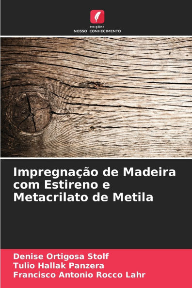 Impregnaï¿½ï¿½o de Madeira com Estireno e Metacrilato de Metila