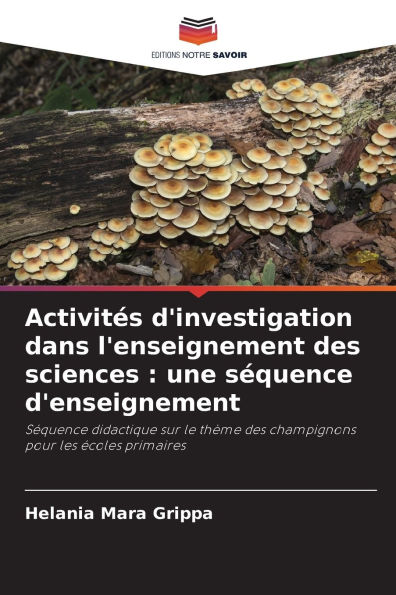 Activitï¿½s d'investigation dans l'enseignement des sciences: une sï¿½quence d'enseignement