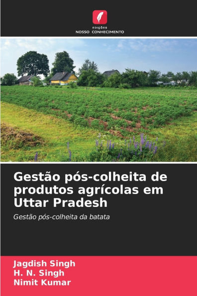 Gestï¿½o pï¿½s-colheita de produtos agrï¿½colas em Uttar Pradesh