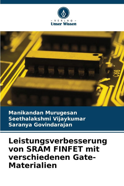 Leistungsverbesserung von SRAM FINFET mit verschiedenen Gate-Materialien