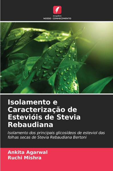 Isolamento e Caracterizaï¿½ï¿½o de Esteviï¿½is de Stevia Rebaudiana