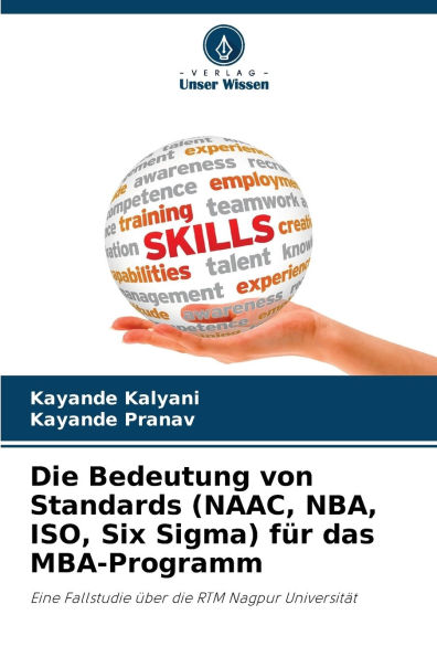 Die Bedeutung von Standards (NAAC, NBA, ISO, Six Sigma) fï¿½r das MBA-Programm