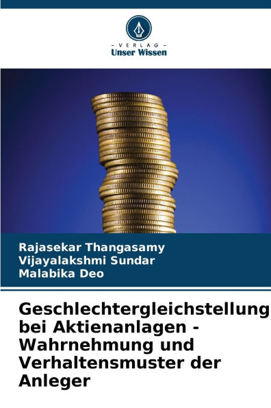 Geschlechtergleichstellung bei Aktienanlagen - Wahrnehmung und Verhaltensmuster der Anleger