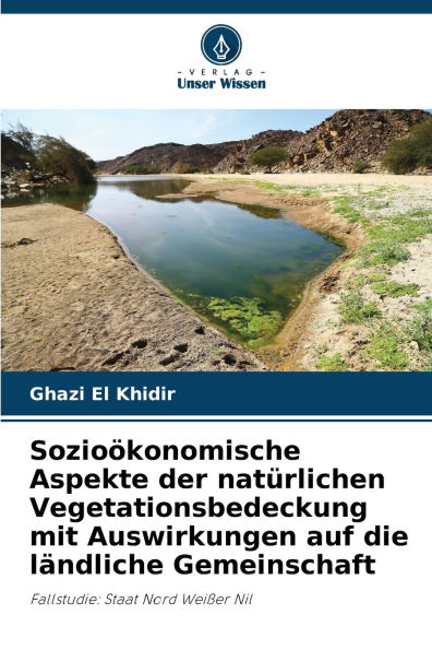 Sozioï¿½konomische Aspekte der natï¿½rlichen Vegetationsbedeckung mit Auswirkungen auf die lï¿½ndliche Gemeinschaft