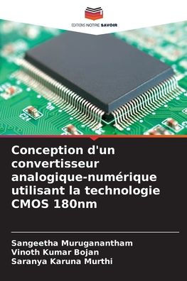 Conception d'un convertisseur analogique-num�rique utilisant la technologie CMOS 180nm
