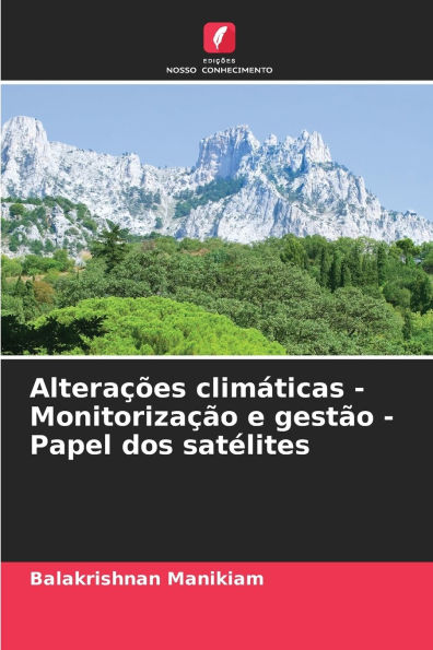 Alteraï¿½ï¿½es climï¿½ticas - Monitorizaï¿½ï¿½o e gestï¿½o - Papel dos satï¿½lites