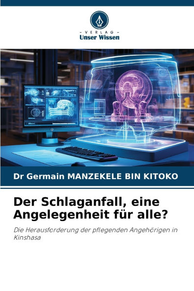 Der Schlaganfall, eine Angelegenheit fï¿½r alle?