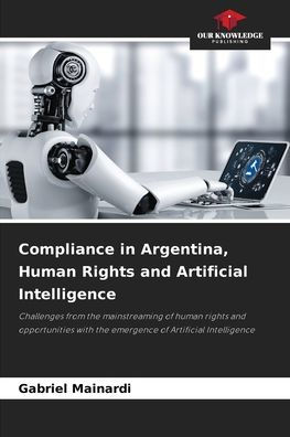 Compliance in Argentina, Human Rights and Artificial Intelligence
