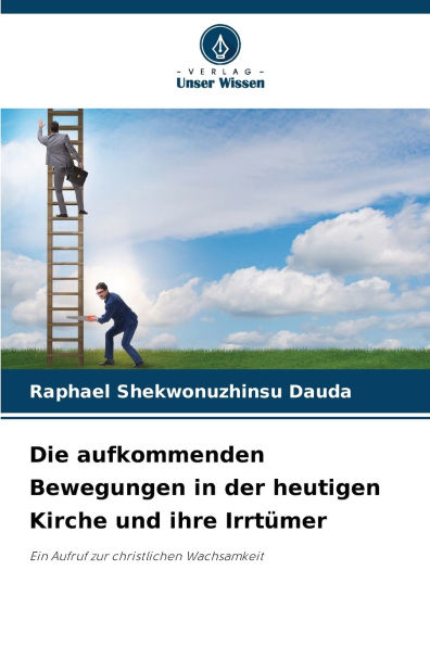 Die aufkommenden Bewegungen in der heutigen Kirche und ihre Irrtï¿½mer