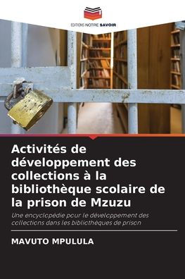 Activitï¿½s de dï¿½veloppement des collections ï¿½ la bibliothï¿½que scolaire de la prison de Mzuzu