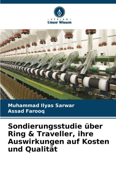 Sondierungsstudie ï¿½ber Ring & Traveller, ihre Auswirkungen auf Kosten und Qualitï¿½t