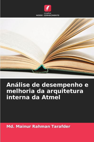 Anï¿½lise de desempenho e melhoria da arquitetura interna da Atmel