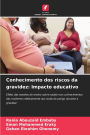 Conhecimento dos riscos da gravidez: Impacto educativo