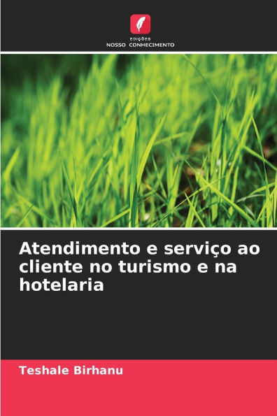 Atendimento e serviï¿½o ao cliente no turismo e na hotelaria