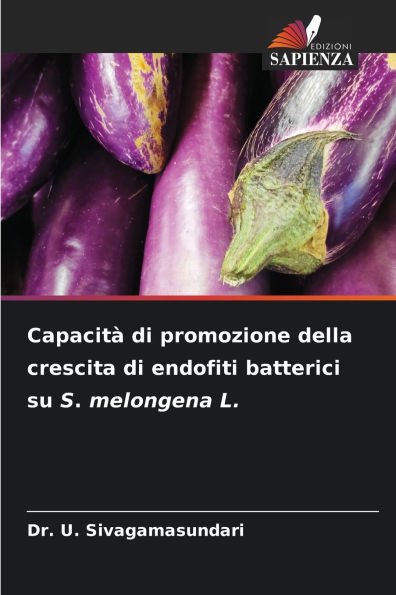 Capacitï¿½ di promozione della crescita di endofiti batterici su S. melongena L.