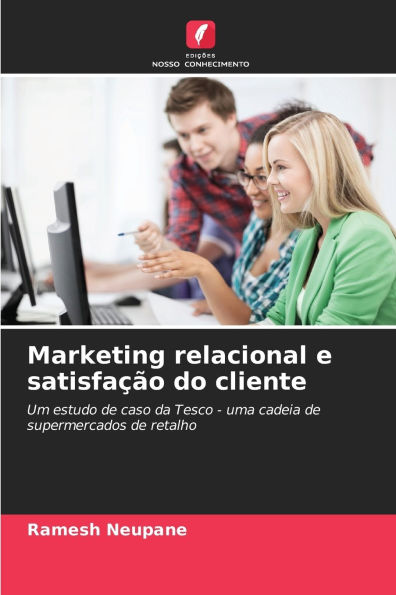 Marketing relacional e satisfaï¿½ï¿½o do cliente