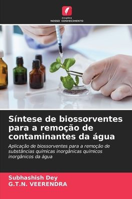 Sï¿½ntese de biossorventes para a remoï¿½ï¿½o de contaminantes da ï¿½gua
