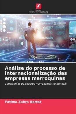 Anï¿½lise do processo de internacionalizaï¿½ï¿½o das empresas marroquinas