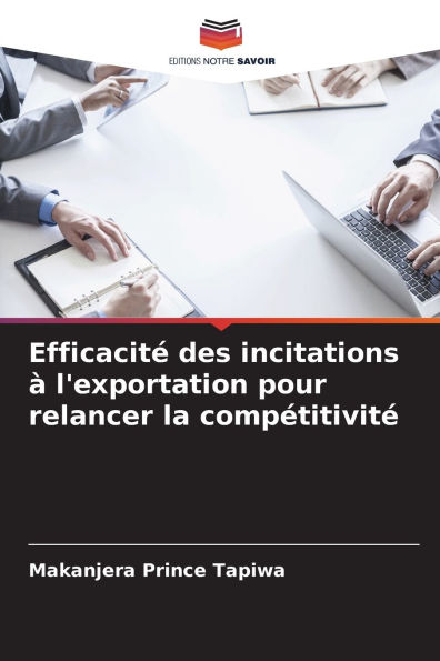 Efficacitï¿½ des incitations ï¿½ l'exportation pour relancer la compï¿½titivitï¿½