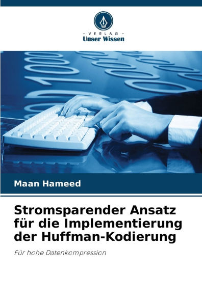 Stromsparender Ansatz fï¿½r die Implementierung der Huffman-Kodierung