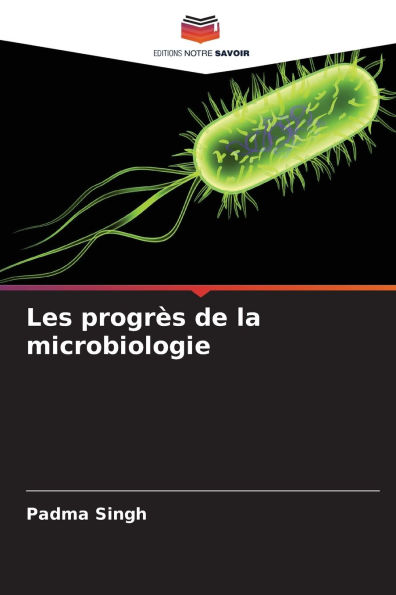 Les progrï¿½s de la microbiologie