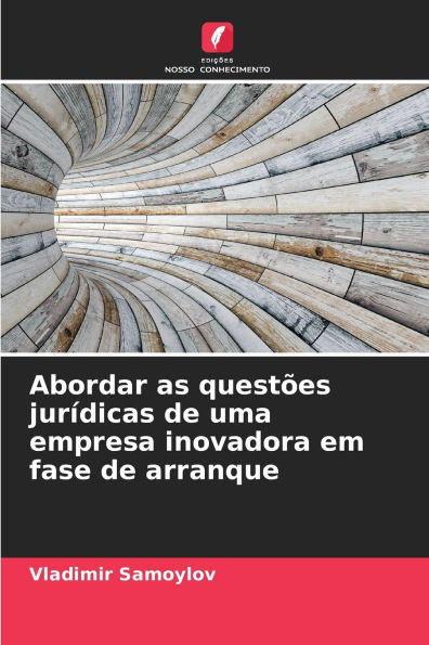 Abordar as questï¿½es jurï¿½dicas de uma empresa inovadora em fase de arranque