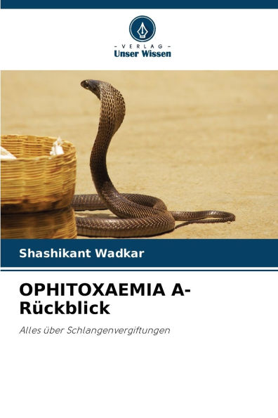 OPHITOXAEMIA A- Rï¿½ckblick