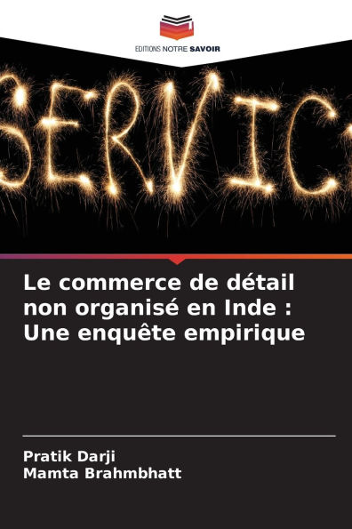 Le commerce de dï¿½tail non organisï¿½ en Inde: Une enquï¿½te empirique