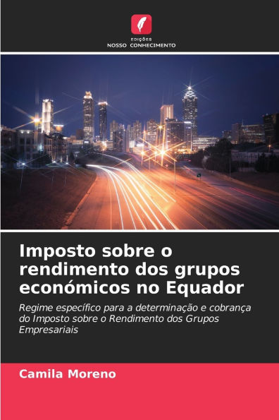 Imposto sobre o rendimento dos grupos econï¿½micos no Equador