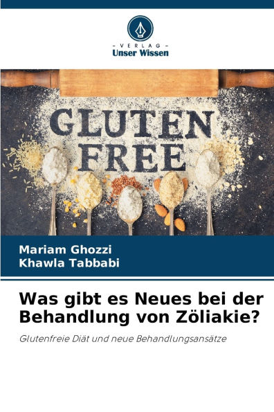 Was gibt es Neues bei der Behandlung von Zï¿½liakie?