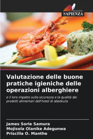 Title: Valutazione delle buone pratiche igieniche delle operazioni alberghiere, Author: James Sorie Samura