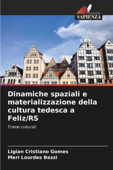 Dinamiche spaziali e materializzazione della cultura tedesca a Feliz/RS