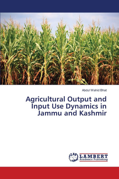 Agricultural Output and Input Use Dynamics in Jammu and Kashmir