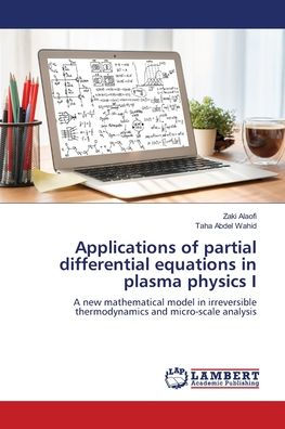 Applications of partial differential equations in plasma physics I
