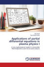 Applications of partial differential equations in plasma physics I
