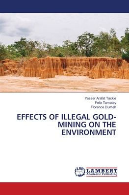 Effects of Illegal Gold-Mining on the Environment