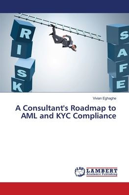 A Consultant's Roadmap to AML and KYC Compliance