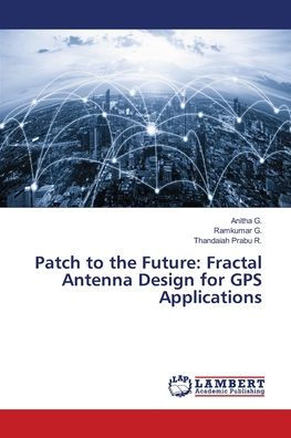 Patch to the Future: Fractal Antenna Design for GPS Applications