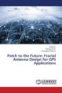 Patch to the Future: Fractal Antenna Design for GPS Applications