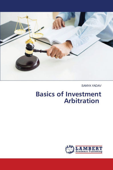 Basics of Investment Arbitration