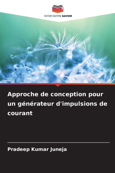 Approche de conception pour un gÃ¯Â¿Â½nÃ¯Â¿Â½rateur d'impulsions de courant