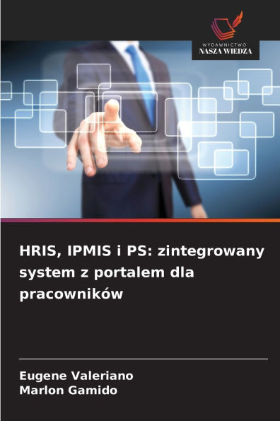 HRIS, IPMIS i PS: zintegrowany system z portalem dla pracownikÃ¯Â¿Â½w