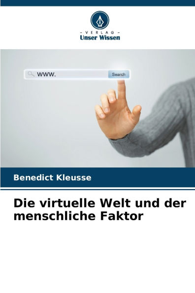 Die virtuelle Welt und der menschliche Faktor