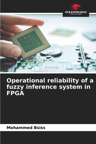 Operational reliability of a fuzzy inference system in FPGA