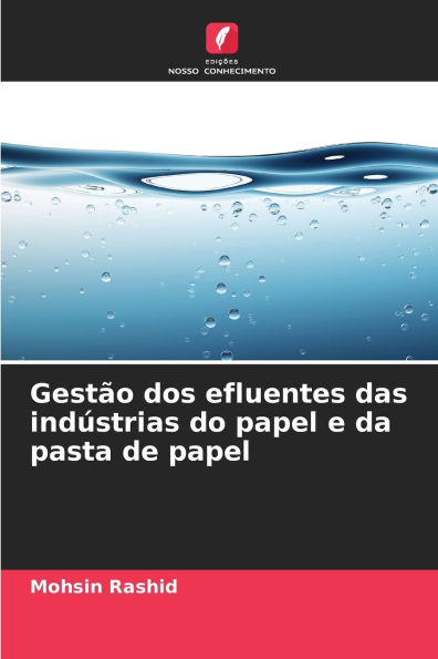 Gest�o dos efluentes das ind�strias do papel e da pasta de papel